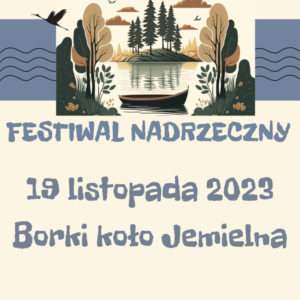 Festiwal Nadrzeczny - Dolnośląski Fundusz Odrzański dla Rozwoju Szlaku Odry